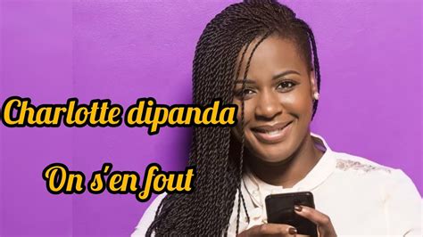 Charlotte Dipanda On S En Fout Paroles Youtube