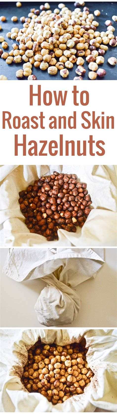 How To Roast Hazelnuts And Remove Hazelnut Skin Recipe How To Roast