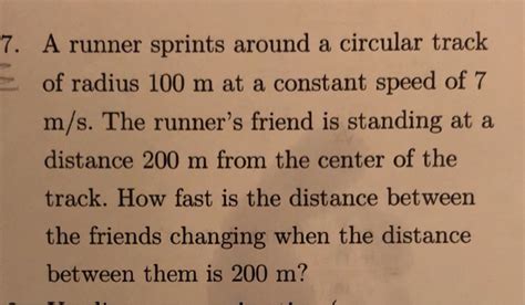 Solved 7 A Runner Sprints Around A Circular Track Of Radius Chegg