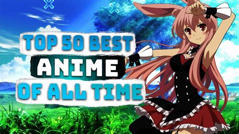 50 Best Anime Series Of All Time Youtube