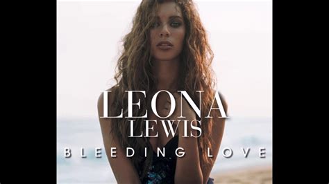 Leona Lewis Bleeding Love Moto Blanco Club Mix YouTube