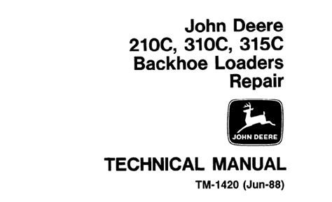 John Deere 210C 310C 315C Backhoe Loaders Repair Technical Manual