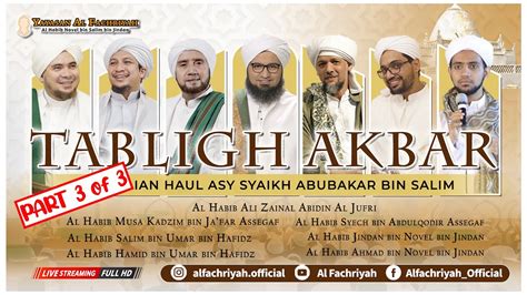 Part 3 Of 3 TAUSIYAH HABIB JINDAN TABLIGH AKBAR HAUL SYEKH ABUBAKAR