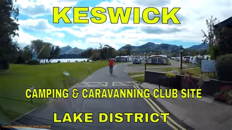 Arriving at KESWICK CAMPING & CARAVANNING club site - LAKE DISTRICT - Sept 2020 - Get All Camping