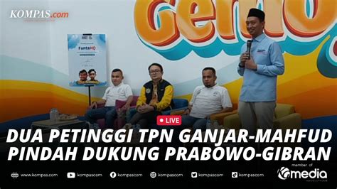 LIVE Dua Petinggi TPN Ganjar Mahfud Pindah Dukungan Ke Prabowo