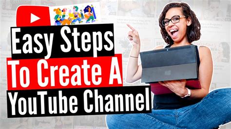 How To Create A Youtube Channel Beginners Guide L Starting A