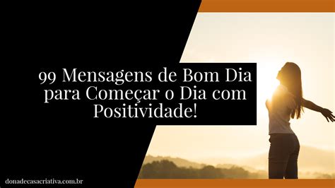 Frases De Bom Dia Dona De Casa Criativa