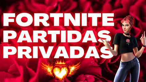 Partidas Privadas Batalla De Outfits Fortnite Directo Jugando