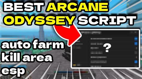 New Arcane Odyssey Script Hack Auto Farm Mobs Kill Aura Kill All