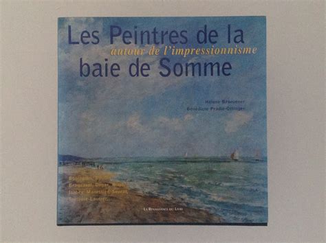 Les Peintres De La Baie De Somme Autour De L Impressionnisme