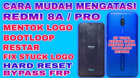 Cara Mengatasi Redmi 8a Pro Mentok Logo Restar Bootloop How To Fix Redmi 8a Pro Restar Stuck