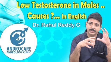 Low Testosterone In Males Causes Dr Rahul Reddy Andrologist Sexologist Male Infertility