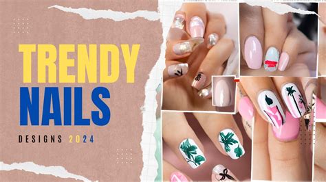 Trendy Nails Art Designs 2024 Nail Trends Cute Acrylic Nail Art