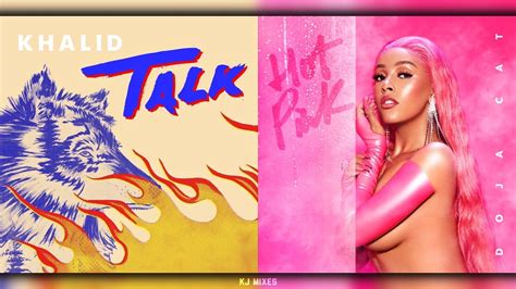 Doja Cat Khalid Cyber Sex X Talk Mashup Youtube