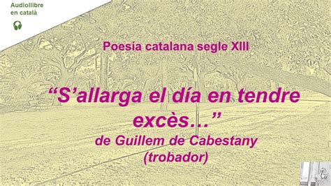 S Allarga El Dia En Tendre Exc S De Guillem De Cabestany Poesia