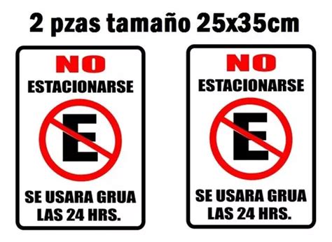 Kit 2 Señalamientos No Estacionarse Se Usara Grúa 24hrs Meses sin