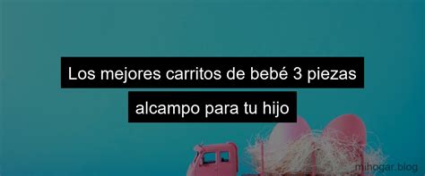 Carritos De Beb Piezas Alcampo Todo Lo Que Necesitas Saber Mi Hogar