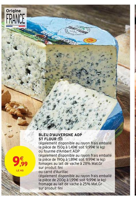 Promo Bleu D Auvergne Aop St Flour Chez Intermarch Icatalogue Fr