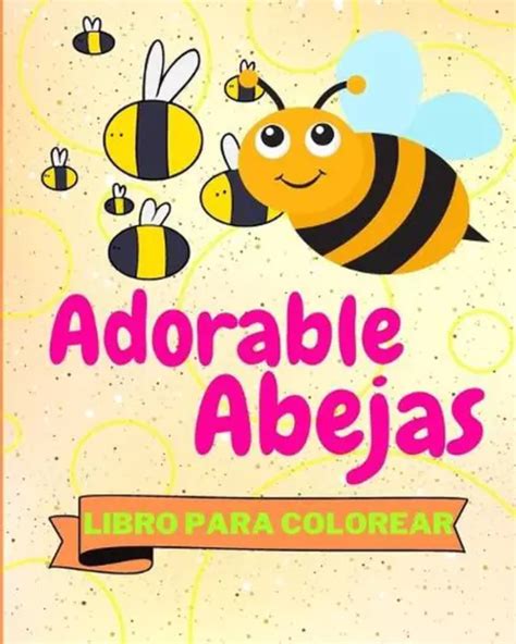 Libro Para Colorear De Adorables Abejas Abejas Divertidas Para