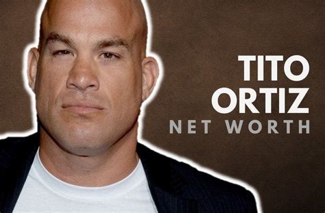 Tito Ortiz Net Worth. NET WORTH:$15 MILLIONAge:43Born:June… | by The