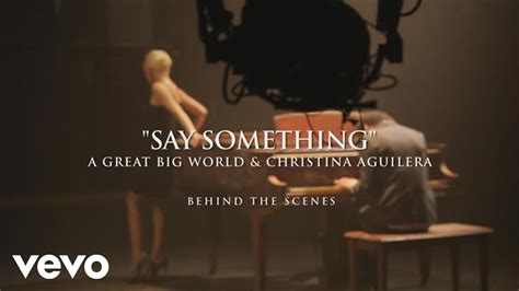 A Great Big World Christina Aguilera Say Something Behind The