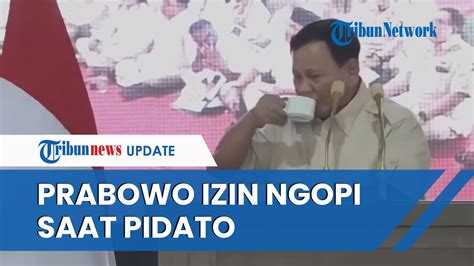 Momen Prabowo Minta Izin Minum Kopi Saat Beri Arahan Di Depan Ratusan