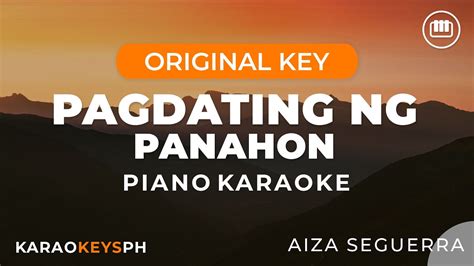 Pagdating Ng Panahon Aiza Seguerra Piano Karaoke Youtube