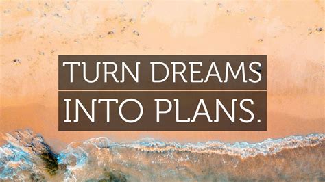 Turn Dreams Into Plans Wallpaper By Quotefancy