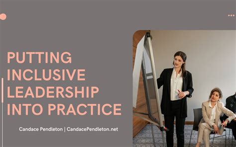 Putting Inclusive Leadership Into Practice Candace Pendleton