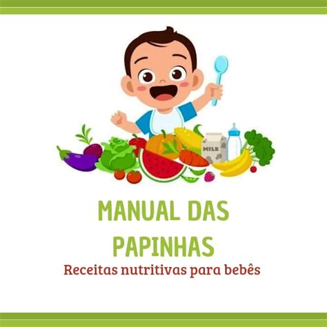 Manual Das Papinhas Receitas Nutritivas Para Bebes Alessandra