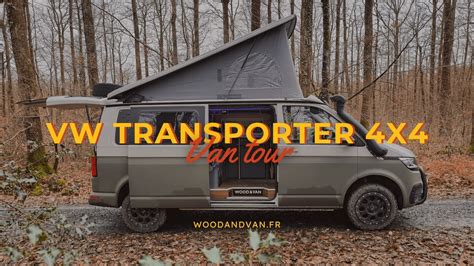 Visite De Notre Van Am Nag X Sur Vw Transporter L H Van Tour Wood