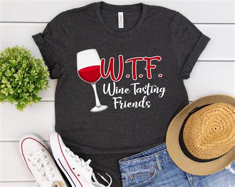 Wtf Wine Tasting Friends Shirt Wine Shirt Wine Lover Funny Etsy