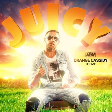 Orange Cassidy All Elite Wrestling Theme Song Juicy Theme Song Poster Wrestling