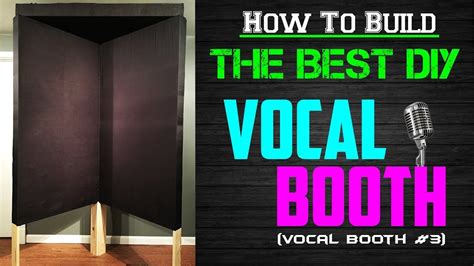 How To Build The Best Diy Vocal Booth Vocal Booth 3 Diy Vocal