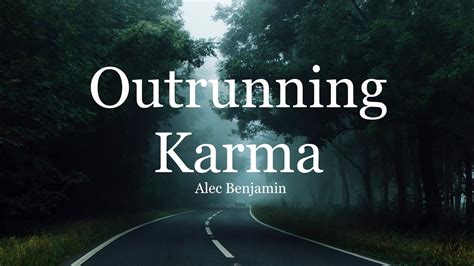 Outrunning Karma By Alec Benjamin YouTube