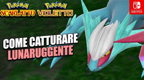 Come Catturare LUNARUGGENTE ROARING MOON su Pokémon Scarlatto Parte