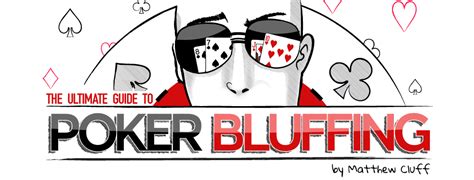 How to Bluff in Poker