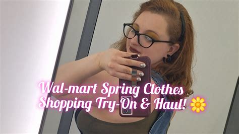 Wal Mart Spring Clothes Shopping Try On Haul Southern Belle