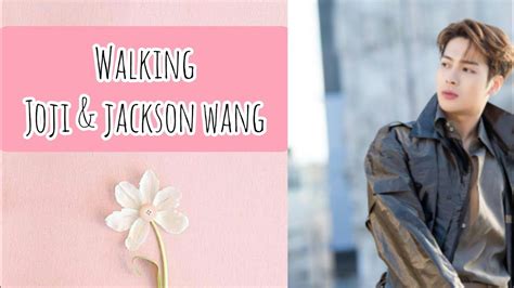 Lirik Lagu WALKING Joji Jackson Wang YouTube