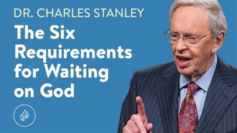 The Six Requirements For Waiting On God Dr Charles Stanley YouTube