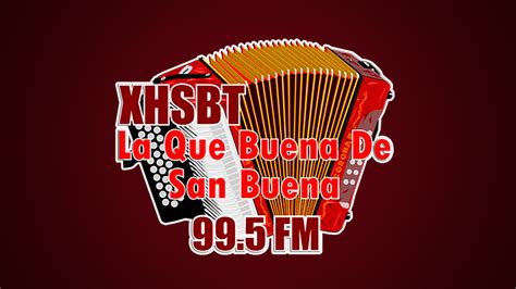 Xhsbt La Que Buena 995 Fm