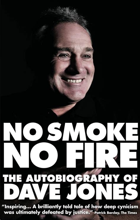 Amazon No Smoke No Fire The Autobiography Of Dave Jones Jones