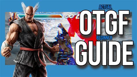 How To ACTUALLY Do OTGF In Tekken 7 Beginner Guide YouTube