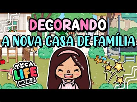 DECORANDO A NOVA CASA DE FAMÍLIA NOVA ATUALIZAÇÃO Toca life world