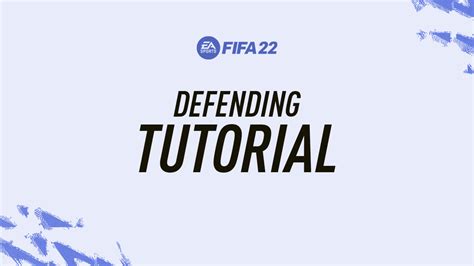 Fifa 22 Defending Tutorial How To Defend In Fifa Fifplay