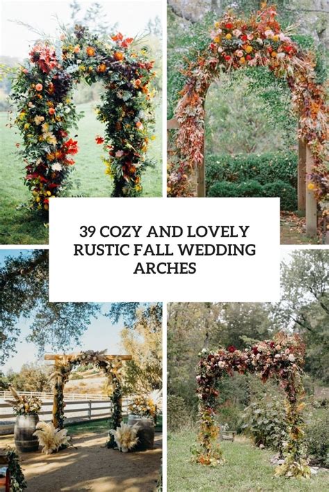 Cozy And Lovely Rustic Fall Wedding Arches Weddingomania