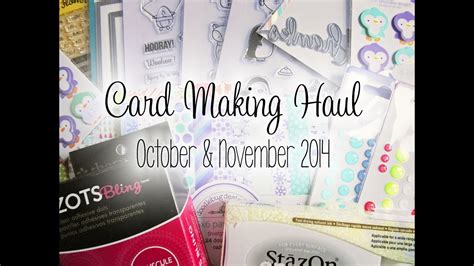 Card Making Haul Oct Nov 2014 The Card Grotto YouTube