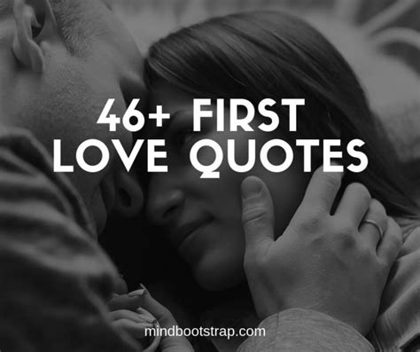 46+ Inspiring First Love Quotes & Sayings Straight From The Heart