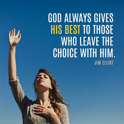 God Always Gives The Best To Those Who Leave The Choice With Him God