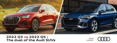 2022 Audi Q3 vs Q5 | Audi Lauzon